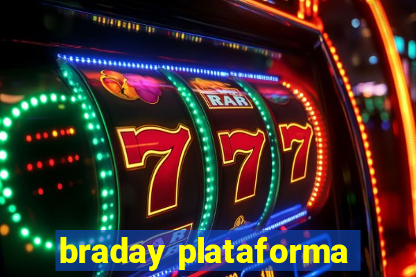 braday plataforma